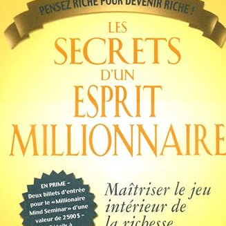 Les Secrets d'un Esprit Millionnaire - T. Harv Eker