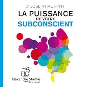 La puissance de votre subconscient - Joseph Murphy